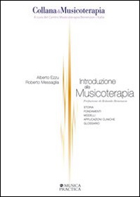 Introduzione alla musicoterapia. Storia, fondamenti, modelli, applicazioni cliniche, glossario - Librerie.coop