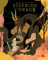 Sigfrido e il drago - Librerie.coop