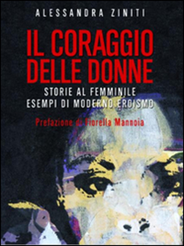 Il coraggio delle donne - Librerie.coop Il coraggio delle donne - Librerie.coop