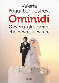 Ominidi. Ovvero, gli uomini che dovresti evitare - Librerie.coop