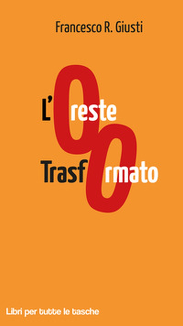 L'Oreste trasformato - Librerie.coop L'Oreste trasformato - Librerie.coop