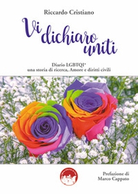Vi dichiaro uniti. Diario LGBTQI* una storia di ricerca. Amore e diritti civili - Librerie.coop