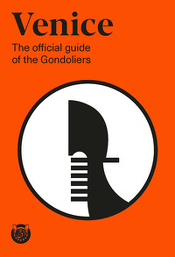 Venice. The official guide of the Gondoliers - Librerie.coop Venice. The official guide of the Gondoliers - Librerie.coop