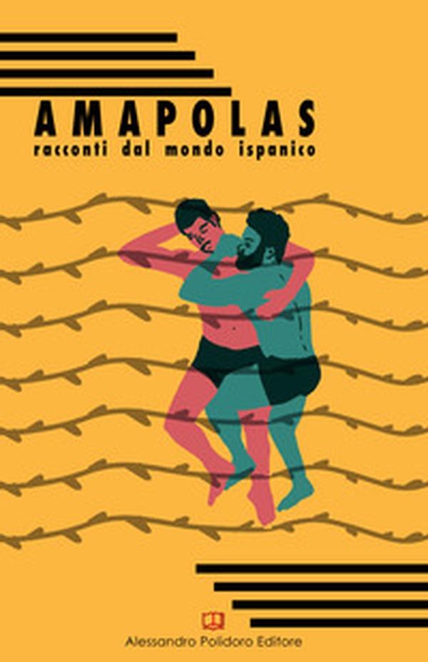 Amapolas. Racconti dal mondo ispanico - Librerie.coop Amapolas. Racconti dal mondo ispanico - Librerie.coop