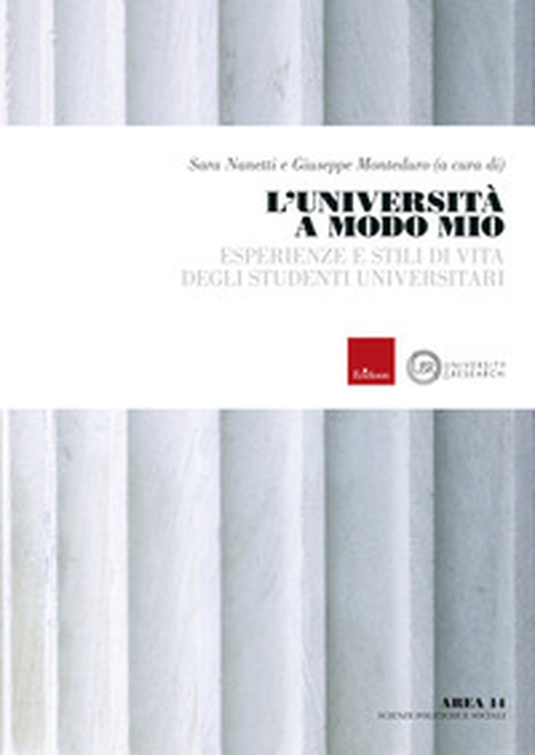 L'università a modo mio. Esperienze e stili di vita degli studenti universitari - Librerie.coop L'università a modo mio. Esperienze e stili di vita degli studenti universitari - Librerie.coop