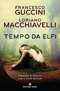 Tempo da elfi. Romanzo di boschi, lupi e altri misteri - Librerie.coop Tempo da elfi. Romanzo di boschi, lupi e altri misteri - Librerie.coop