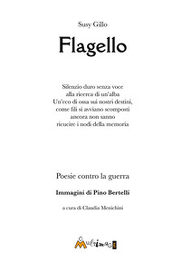 Flagello. Poesie contro la guerra - Librerie.coop Flagello. Poesie contro la guerra - Librerie.coop