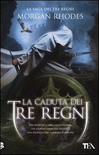 La caduta dei tre regni. La saga dei tre regni - Librerie.coop