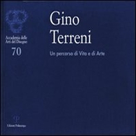 Gino Terreni. Un percorso di vita e di arte - Librerie.coop