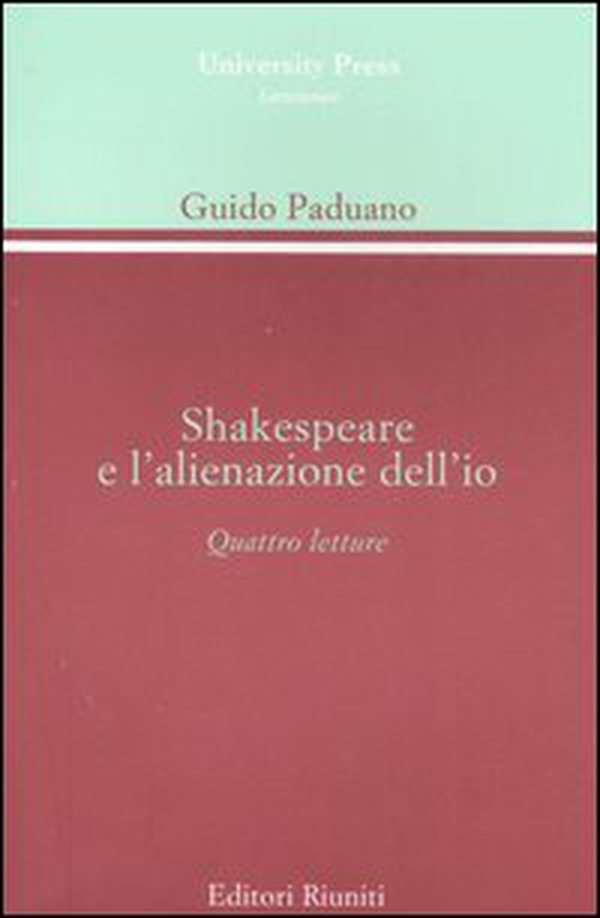 Shakespeare e l'alienazione dell'io. Quattro lezioni - Librerie.coop Shakespeare e l'alienazione dell'io. Quattro lezioni - Librerie.coop