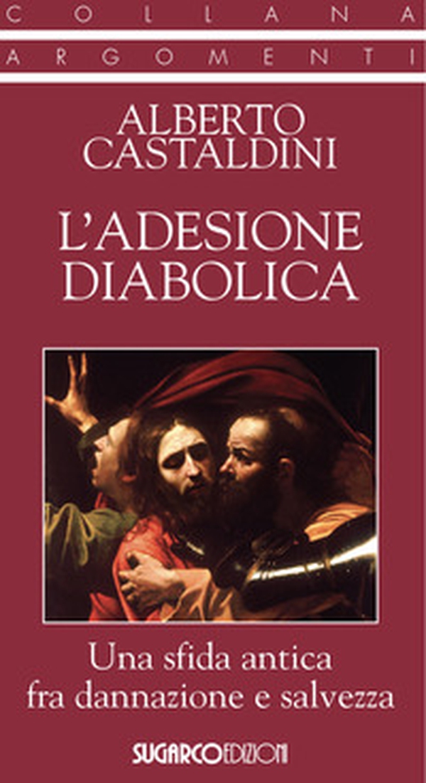 L'adesione diabolica. Una sfida antica fra dannazione e salvezza - Librerie.coop L'adesione diabolica. Una sfida antica fra dannazione e salvezza - Librerie.coop