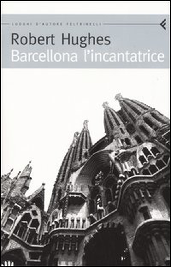 Barcellona l'incantatrice - Librerie.coop Barcellona l'incantatrice - Librerie.coop