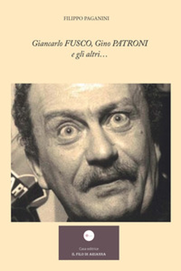 Giancarlo Fusco, Gino Patroni e gli altri... - Librerie.coop Giancarlo Fusco, Gino Patroni e gli altri... - Librerie.coop