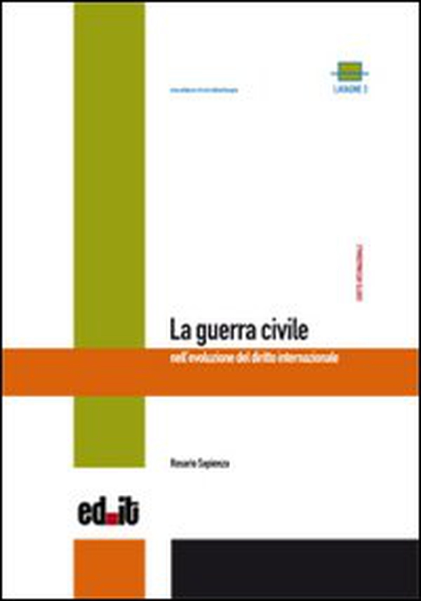 La guerra civile nell'evoluzione del diritto internazionale - Librerie.coop