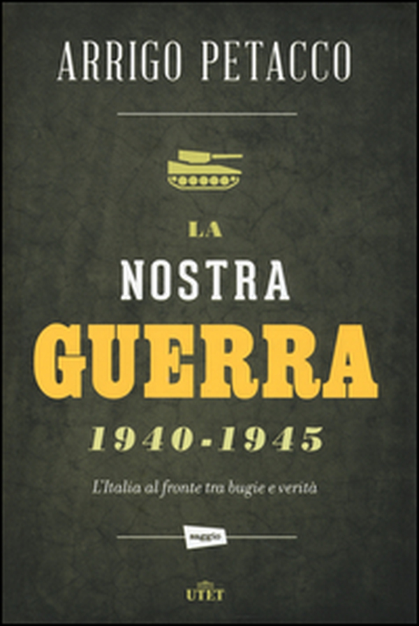 La nostra guerra 1940-1945. L'Italia al fronte tra bugie e verità - Librerie.coop La nostra guerra 1940-1945. L'Italia al fronte tra bugie e verità - Librerie.coop