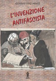 L'invenzione antifascista - Librerie.coop