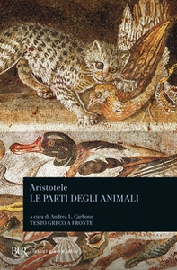 Le parti degli animali. Testo greco a fronte - Librerie.coop