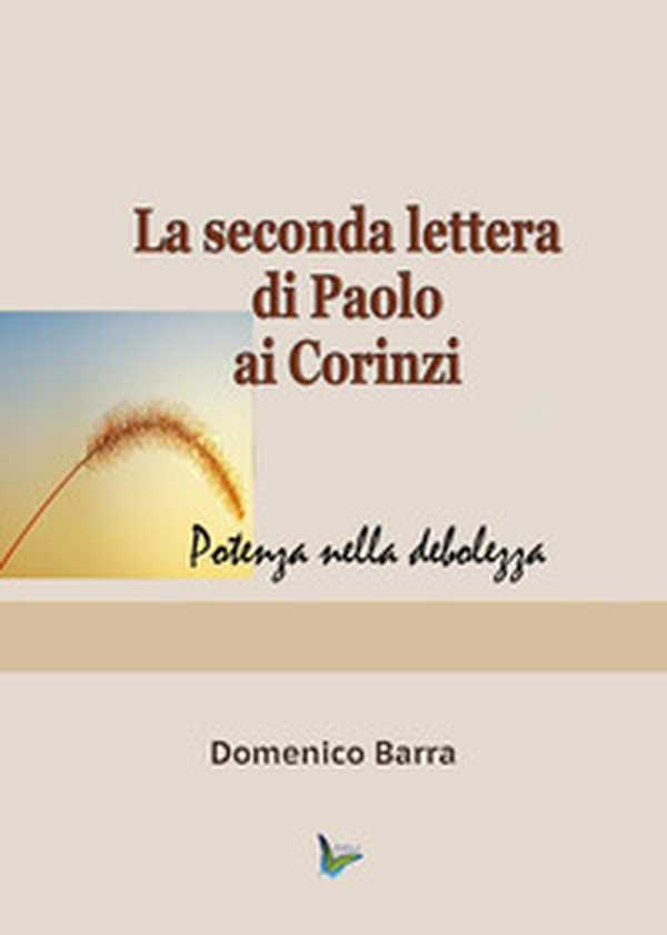 La seconda lettera di Paolo ai Corinzi - Librerie.coop La seconda lettera di Paolo ai Corinzi - Librerie.coop