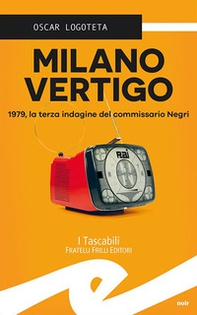 Milano vertigo. 1979, la terza indagine del commissario Negri - Librerie.coop