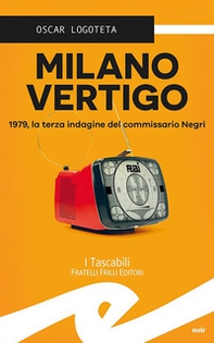 Milano vertigo. 1979, la terza indagine del commissario Negri - Librerie.coop Milano vertigo. 1979, la terza indagine del commissario Negri - Librerie.coop