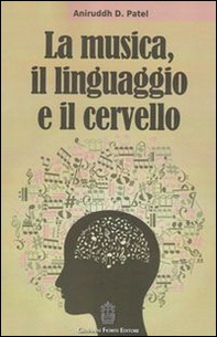 La musica, il linguaggio e il cervello - Librerie.coop