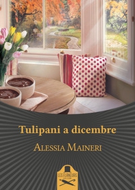 Tulipani a dicembre - Librerie.coop