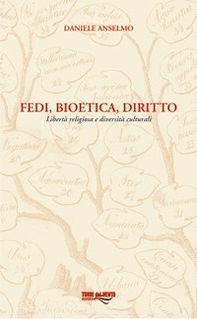 Fedi, bioetica, diritto. Libertà religiosa e diversità culturale - Librerie.coop