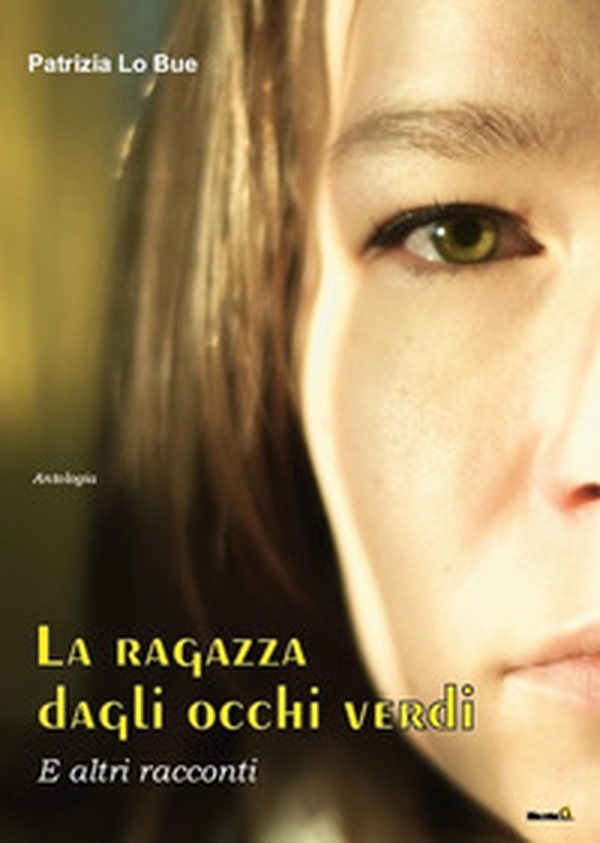 La ragazza dagli occhi verdi, e altri racconti - Librerie.coop