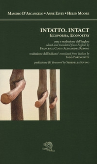 Intatto-Intact. Ecopoesia-Ecopoetry. Testo originale a fronte - Librerie.coop Intatto-Intact. Ecopoesia-Ecopoetry. Testo originale a fronte - Librerie.coop