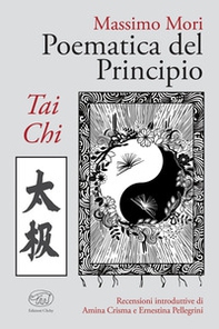 Poematica del Principio. Tai Chi - Librerie.coop