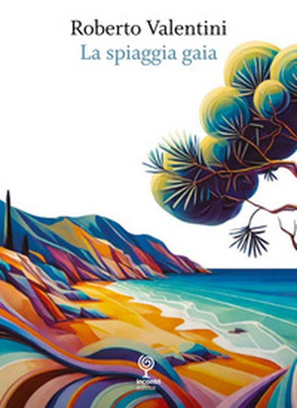 La spiaggia gaia - Librerie.coop La spiaggia gaia - Librerie.coop