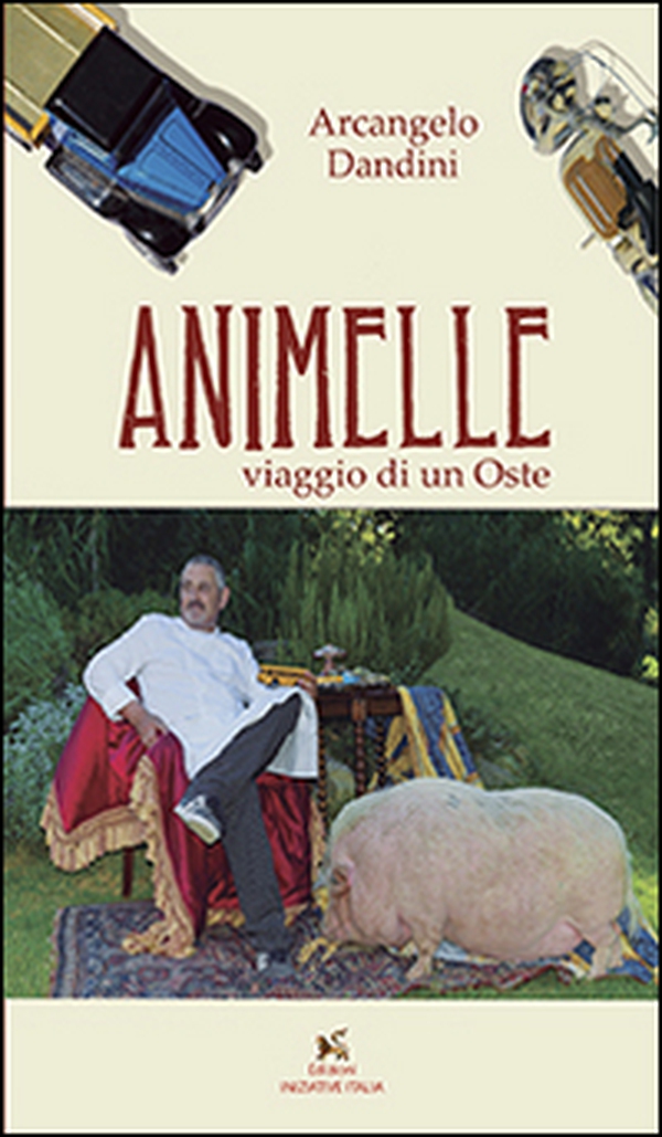 Animelle. Viaggio di un oste - Librerie.coop Animelle. Viaggio di un oste - Librerie.coop