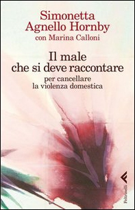 Il male che si deve raccontare per cancellare la violenza domestica - Librerie.coop