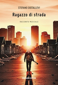 Ragazzo di strada - Librerie.coop