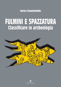 Fulmini e spazzatura. Classificare in archeologia - Librerie.coop
