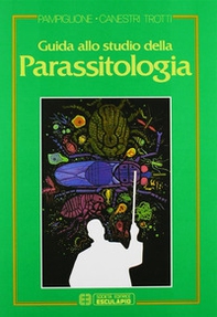 Guida allo studio della parassitologia - Librerie.coop Guida allo studio della parassitologia - Librerie.coop