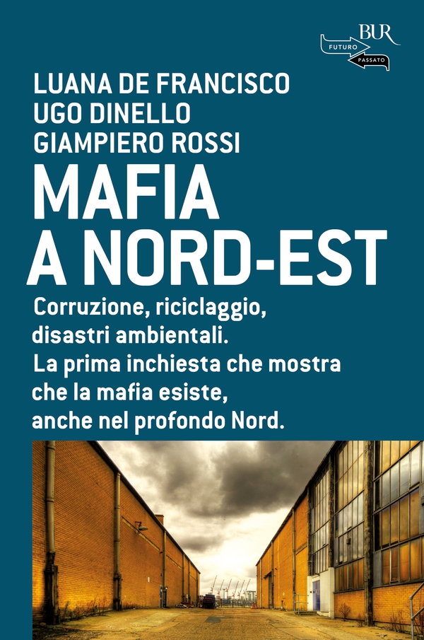 Mafia a Nord-Est - Librerie.coop Mafia a Nord-Est - Librerie.coop