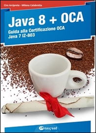 Java 8. Guida alla certificazione OCA Java 7 - Librerie.coop