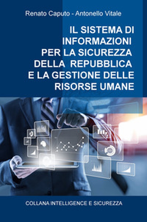 Il sistema di informazioni per la sicurezza della Repubblica e la gestione delle risorse umane - Librerie.coop Il sistema di informazioni per la sicurezza della Repubblica e la gestione delle risorse umane - Librerie.coop