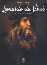 Leonardo da Vinci. Un genio tra le guerre - Librerie.coop