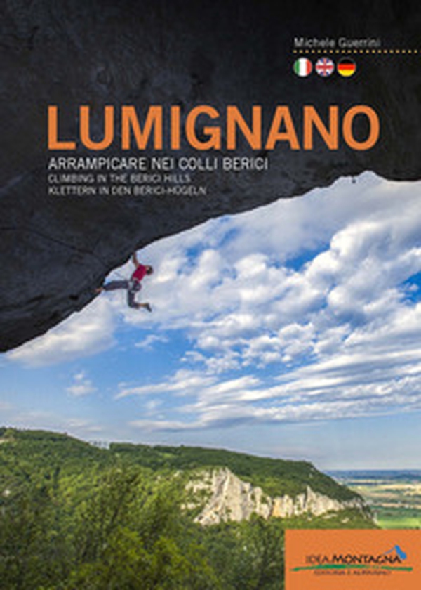 Lumignano. Arrampicare nei Colli Berici-Climbing in the Berici Hills-Klettern in den Berici-Hügeln - Librerie.coop Lumignano. Arrampicare nei Colli Berici-Climbing in the Berici Hills-Klettern in den Berici-Hügeln - Librerie.coop