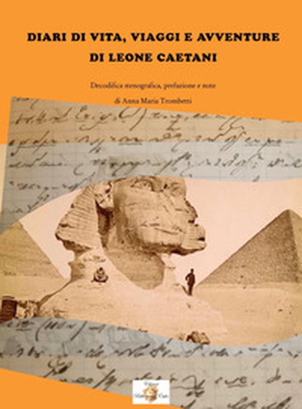 Diari di vita, viaggi e avventure di Leone Caetani - Librerie.coop Diari di vita, viaggi e avventure di Leone Caetani - Librerie.coop