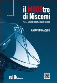 Il MUOStro di Niscemi. Per le guerre globali del XXI secolo - Librerie.coop Il MUOStro di Niscemi. Per le guerre globali del XXI secolo - Librerie.coop