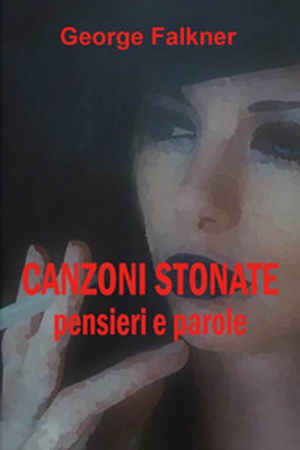 Canzoni stonate. Pensieri e parole - Librerie.coop Canzoni stonate. Pensieri e parole - Librerie.coop