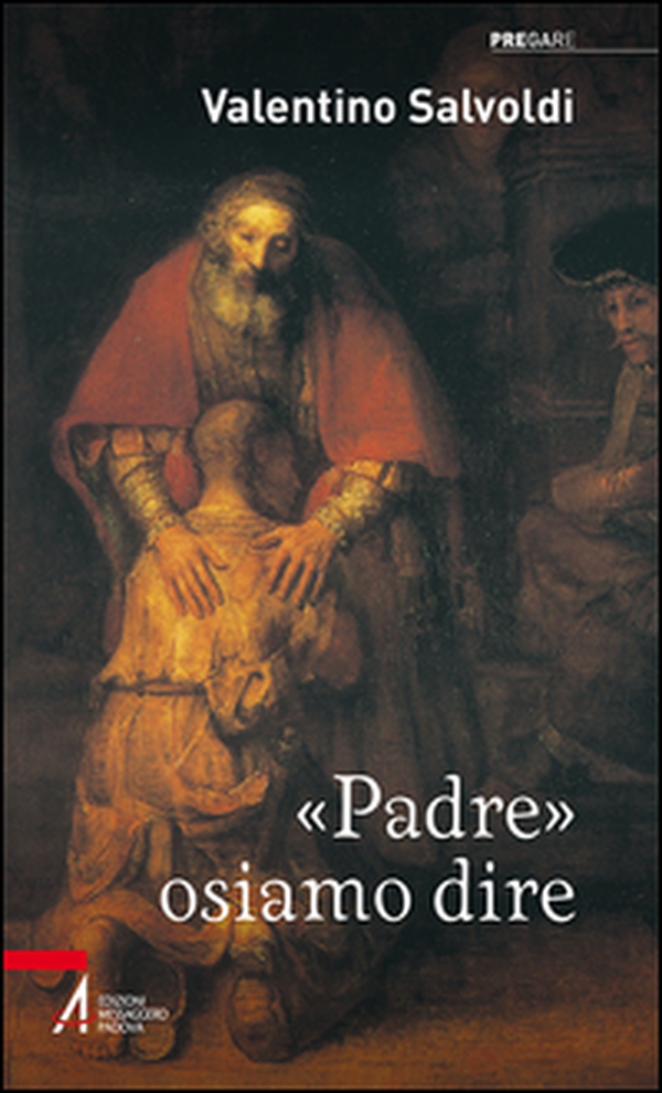 «Padre» osiamo dire - Librerie.coop «Padre» osiamo dire - Librerie.coop