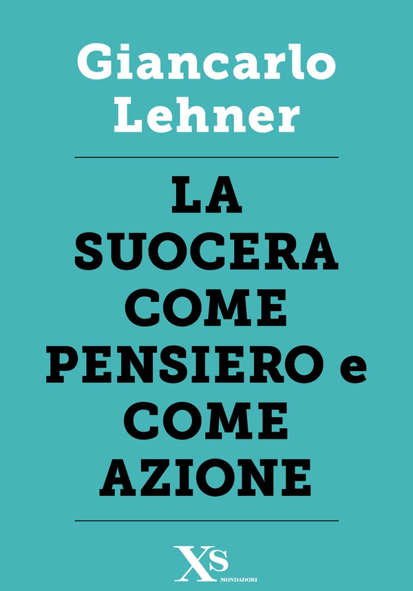 La suocera come pensiero e come azione - Librerie.coop La suocera come pensiero e come azione - Librerie.coop