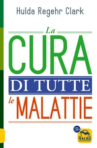 La cura di tutte le malattie - Librerie.coop La cura di tutte le malattie - Librerie.coop