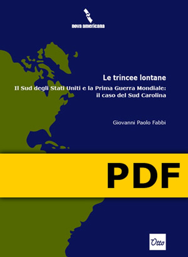 Le trincee lontane. Il Sud degli Stati Uniti e la Prima Guerra Mondiale: il caso del Sud Carolina - Librerie.coop Le trincee lontane. Il Sud degli Stati Uniti e la Prima Guerra Mondiale: il caso del Sud Carolina - Librerie.coop