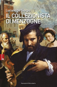 Il collezionista di menzogne - Librerie.coop