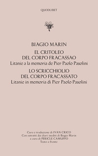 El critoleo del corpo fracassao. Litanie a la memoria de Pier Paolo Pasolini-Lo scricchiolio del corpo fracassato. Litanie in memoria di Pier Paolo Pasolini - Librerie.coop El critoleo del corpo fracassao. Litanie a la memoria de Pier Paolo Pasolini-Lo scricchiolio del corpo fracassato. Litanie in memoria di Pier Paolo Pasolini - Librerie.coop